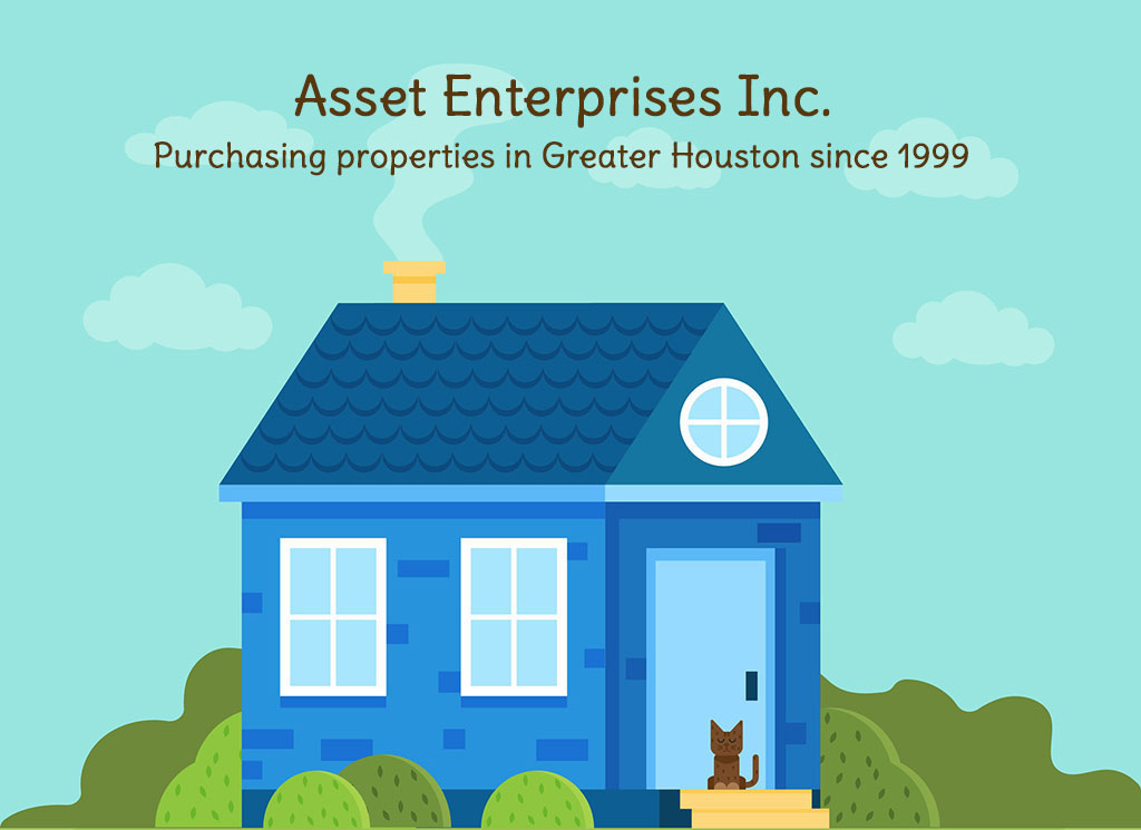 Asset Enterprises Inc - Purchasing properties in Greater Houston since 1999